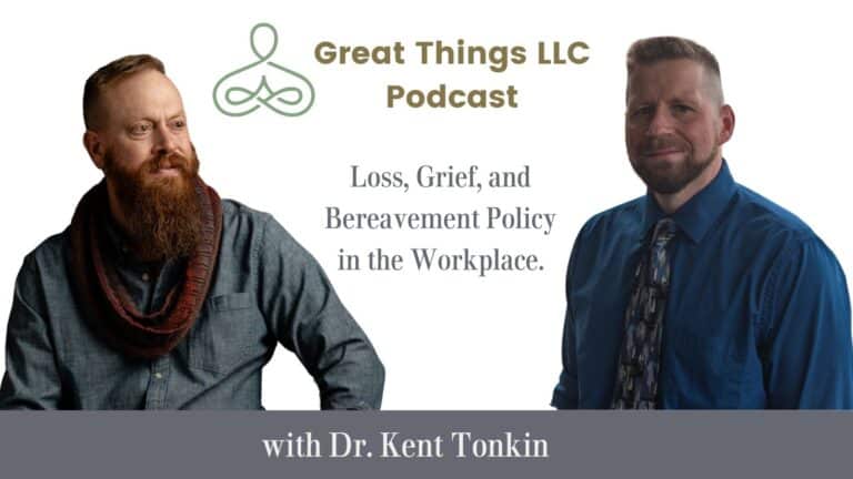 Dr. Kent Tonkin Podcast Interview on Grief and Bereavement Policy in the Workplace