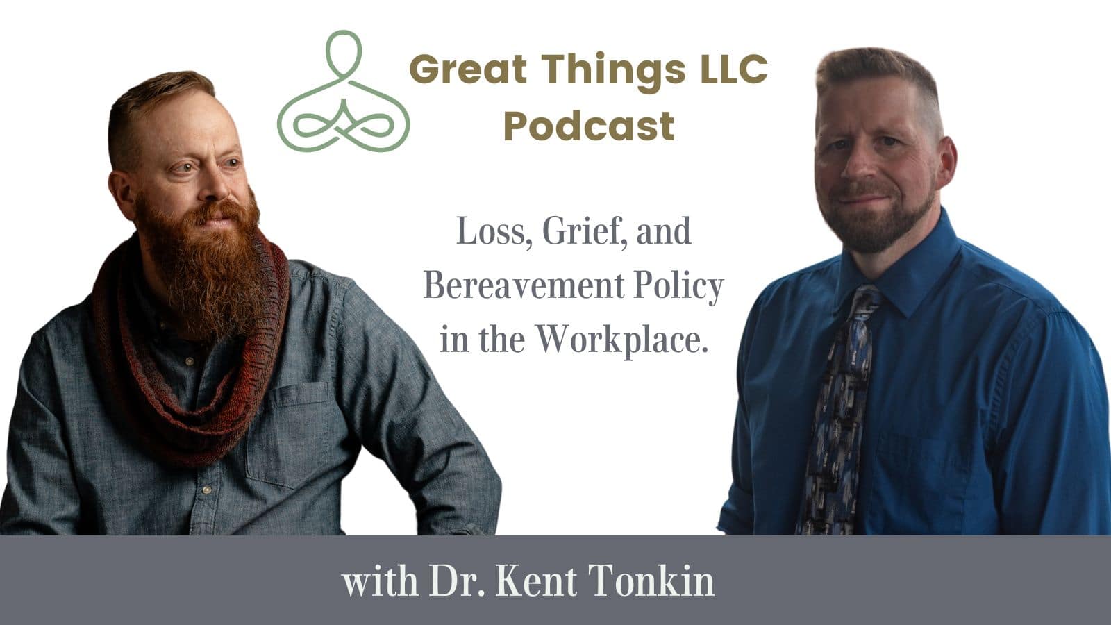Dr Kent Tonkin Loss, Grief and Bereavement Policy in the Workplace