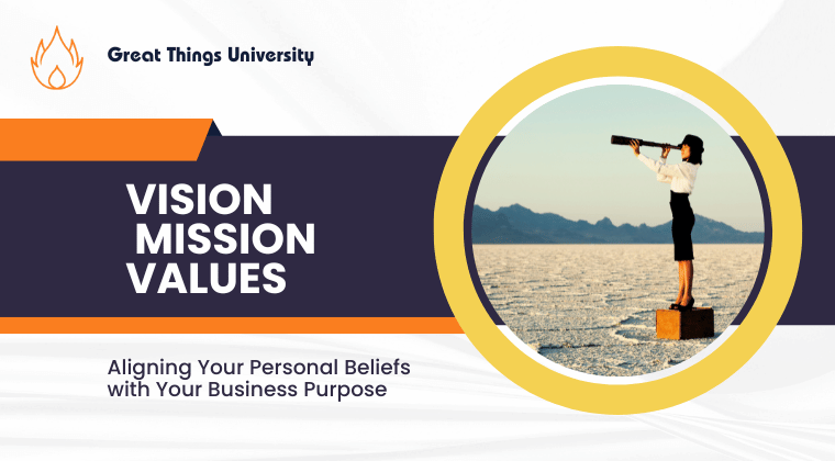 Vision Mission Values Statements Online Course From Great Things University