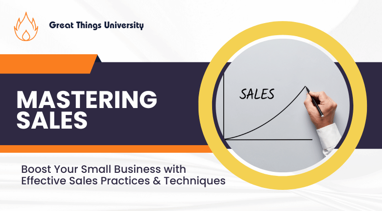 Mastering Sales, Online Course From Great Things University